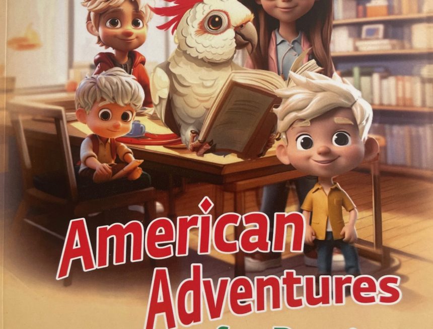 “American Adventures of a Russian Parrot”: The Perfect New Bedtime Story for Kids “American Adventures of a Russian Parrot”: The Perfect New Bedtime Story for Kids